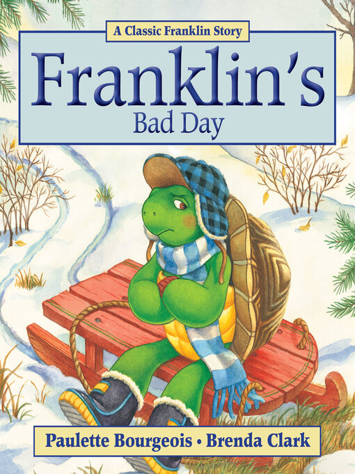 Title details for Franklin's Bad Day by Paulette Bourgeois - Available